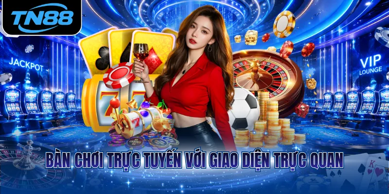 Bàn chơi trực tuyến với giao diện trực quan